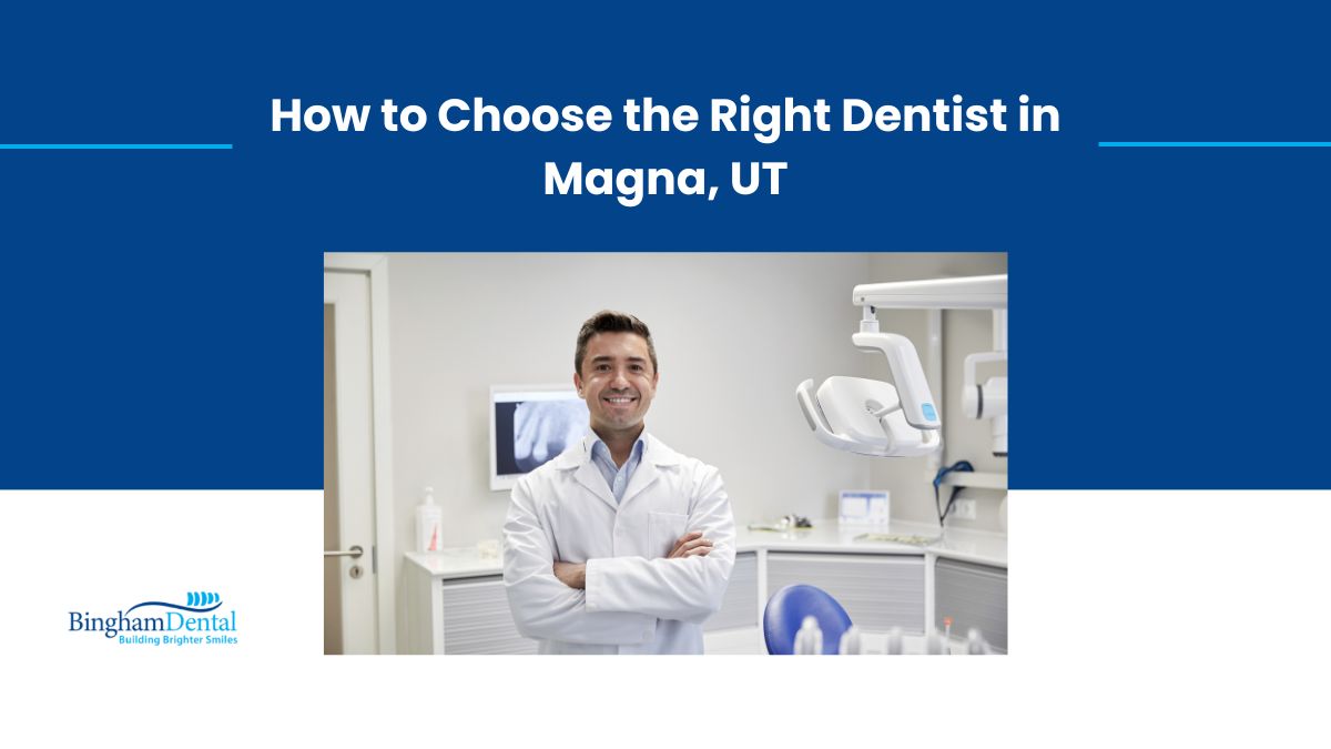 How to Choose the Right Dentist