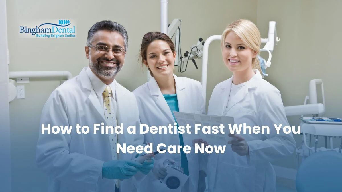 How to Find a Dentist Fast When You Need Care Now
